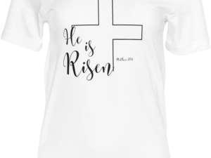 He is Risen T-Shirt