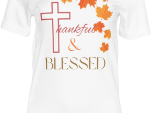 Thankful and Blessed T-Shirt